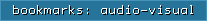bookmarks: audio-visual
