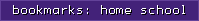 bookmarks: home school