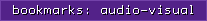 bookmarks: audio-visual
