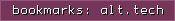 bookmarks: alt.tech